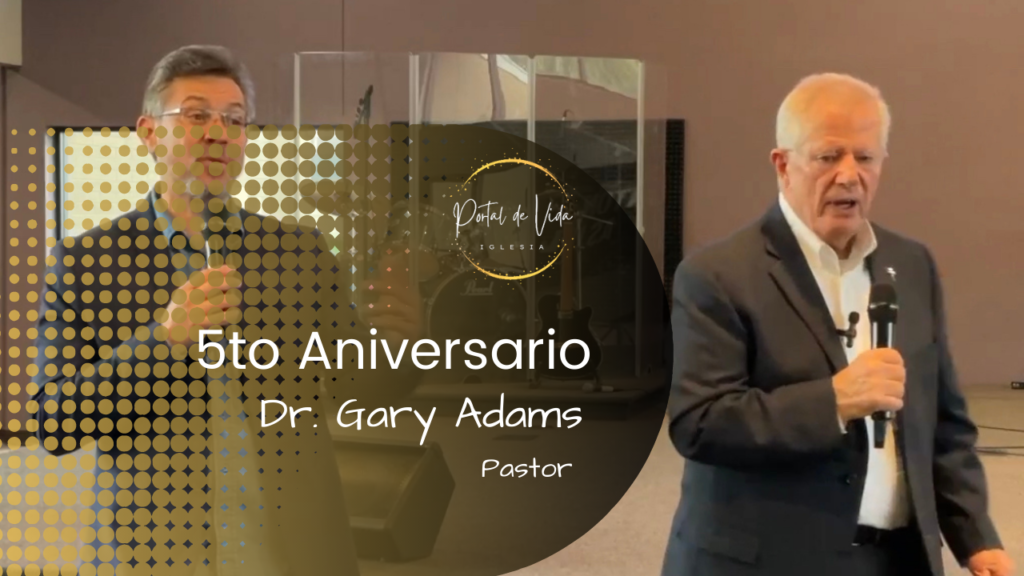 Dr. Gary Adams 5to aniversario